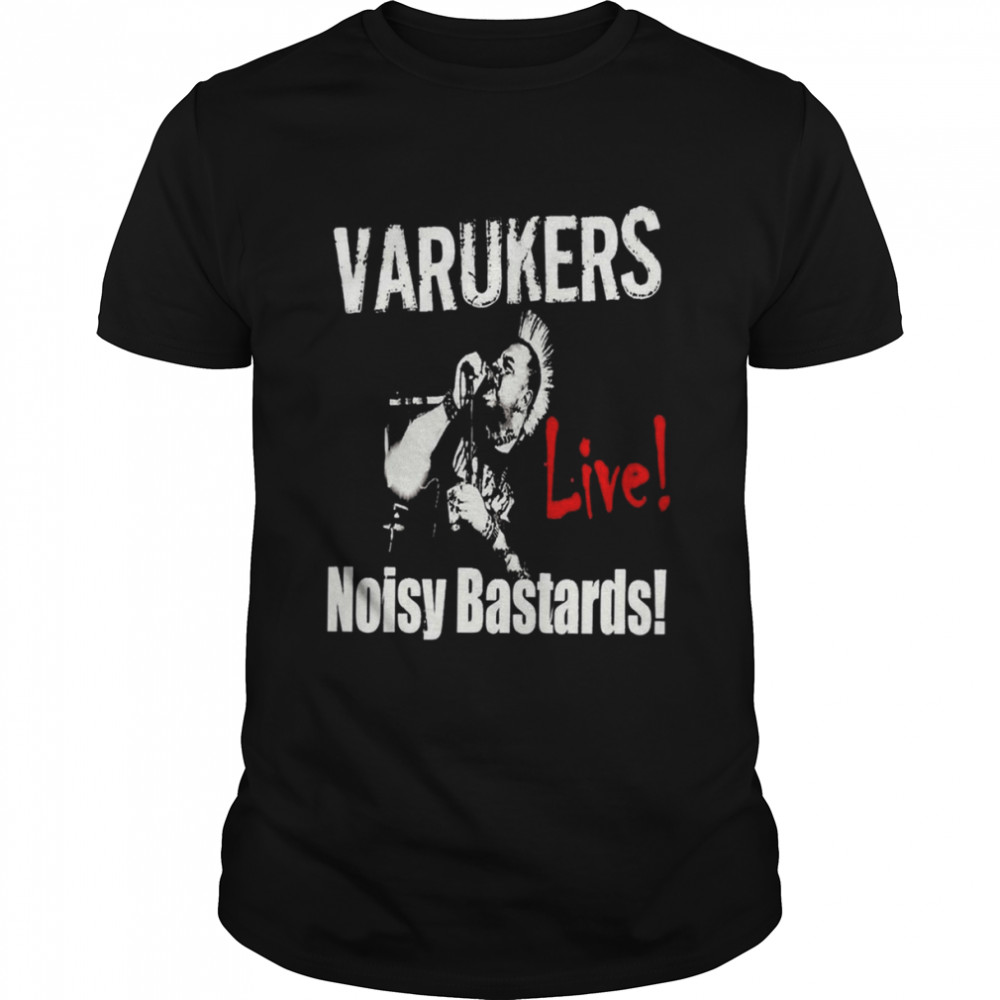 Noisy Bastards Punk The Varukers shirt