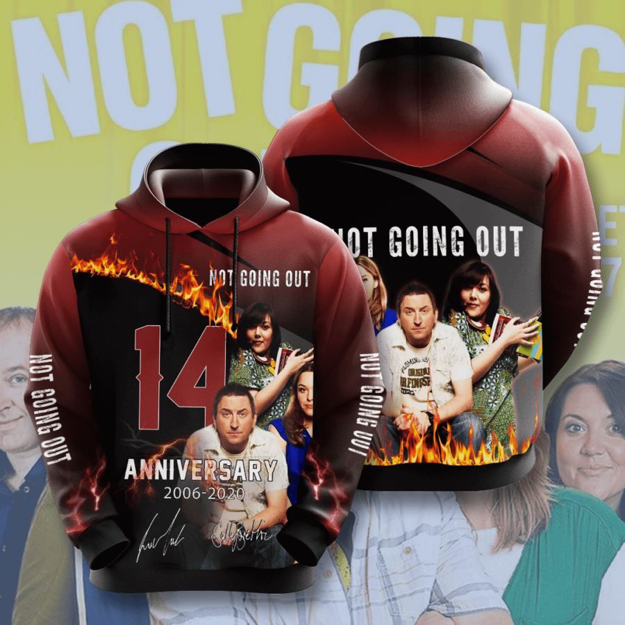 Not Going Out No1486 Custom Hoodie 3D