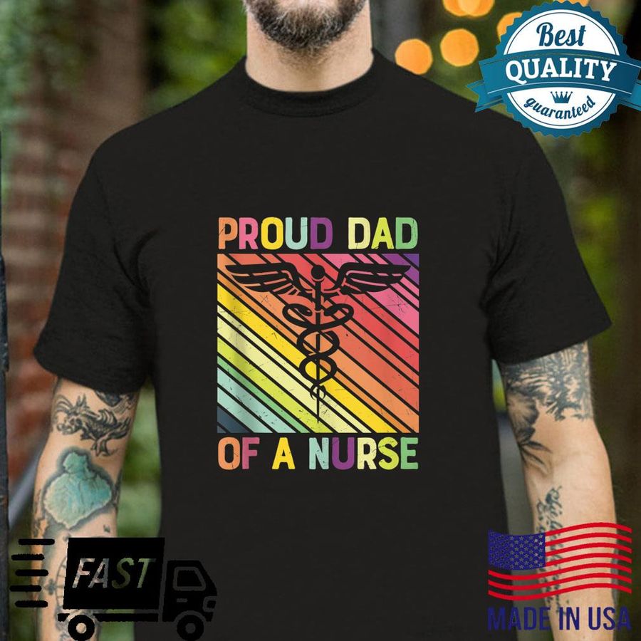 Nursing Life RN LPN CNA Nurse Proud Dad Of A Nurse Daughter Shirt