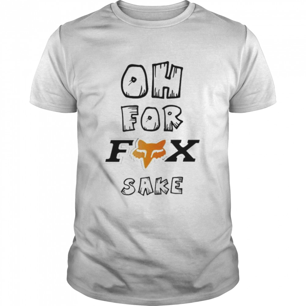 Oh for Fox Sake unisex T-shirt