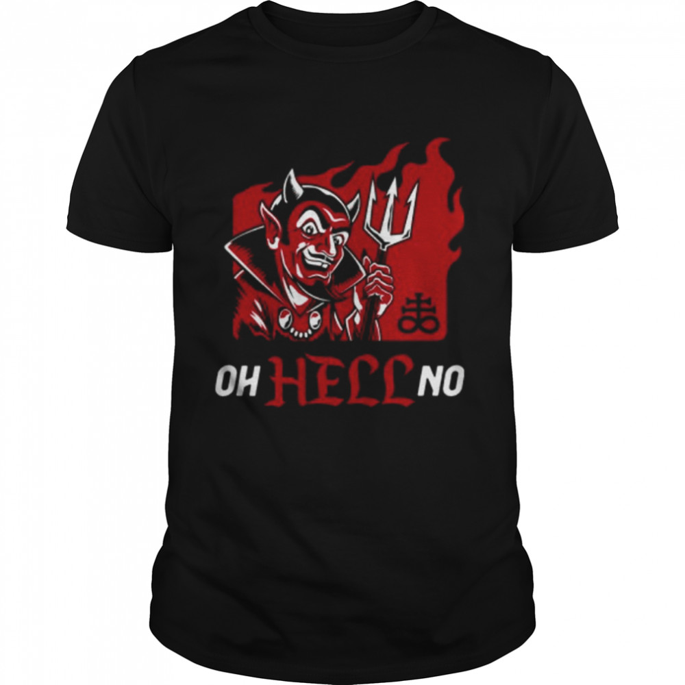 Oh Hell No Funny Motivational Retro Cartoon Devil Goth Vintage Funny Saying shirt