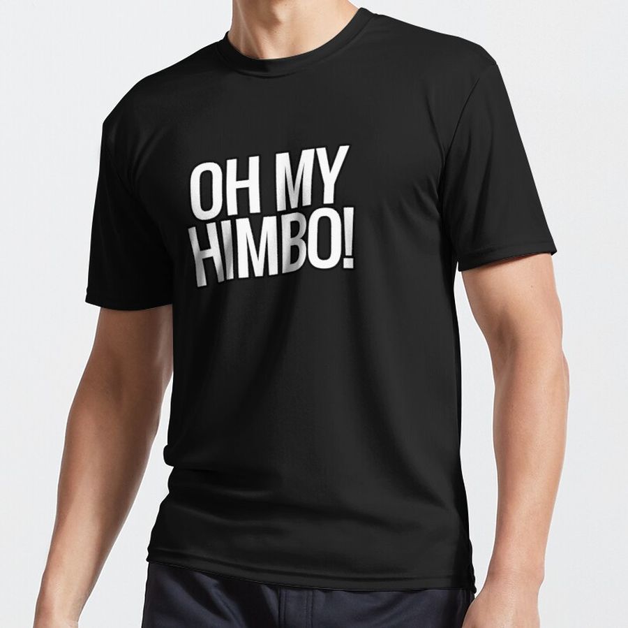 Oh My Himbo! simple minimalistic typography color white Active T-Shirt