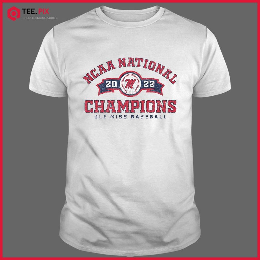 Ole Miss Baseball National Champions 2022 Shirt Men’s CWS