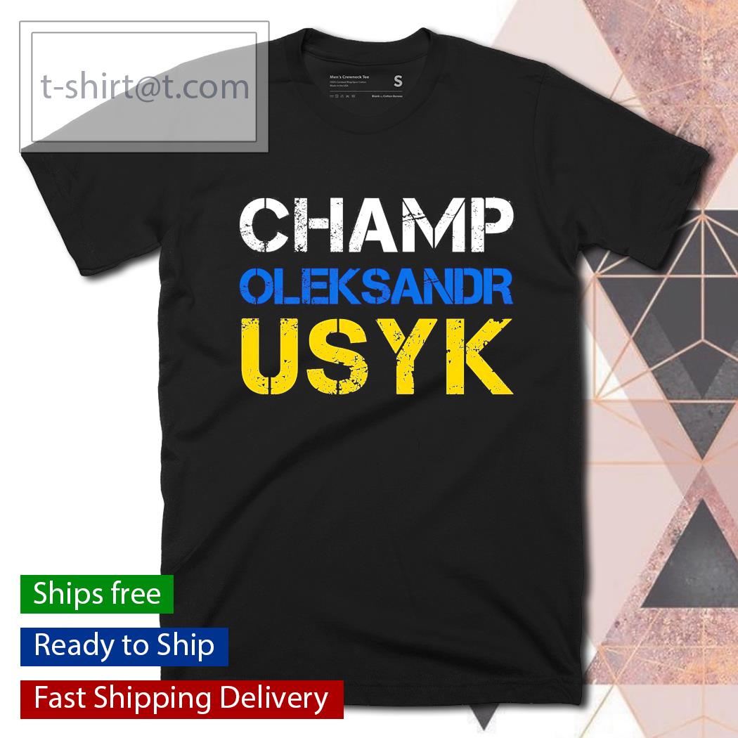 Oleksandr Usyk Champion shirt