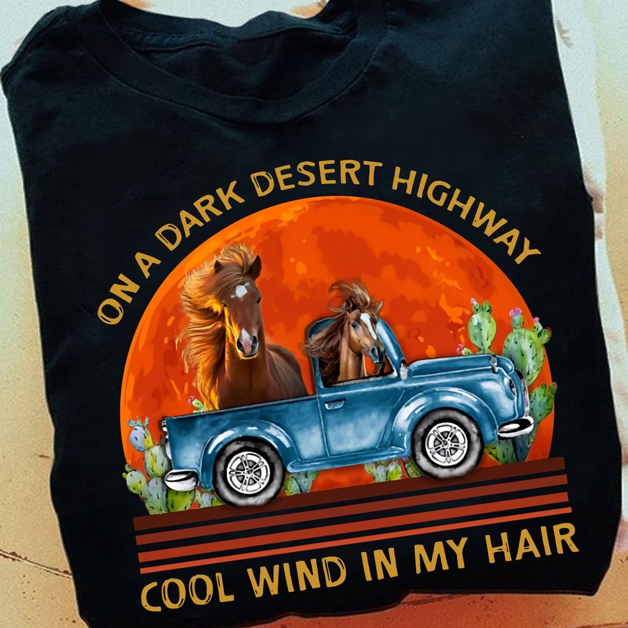On A Dark Desert Highway Cool Wind In My Hair Sunset Horses Shirt
