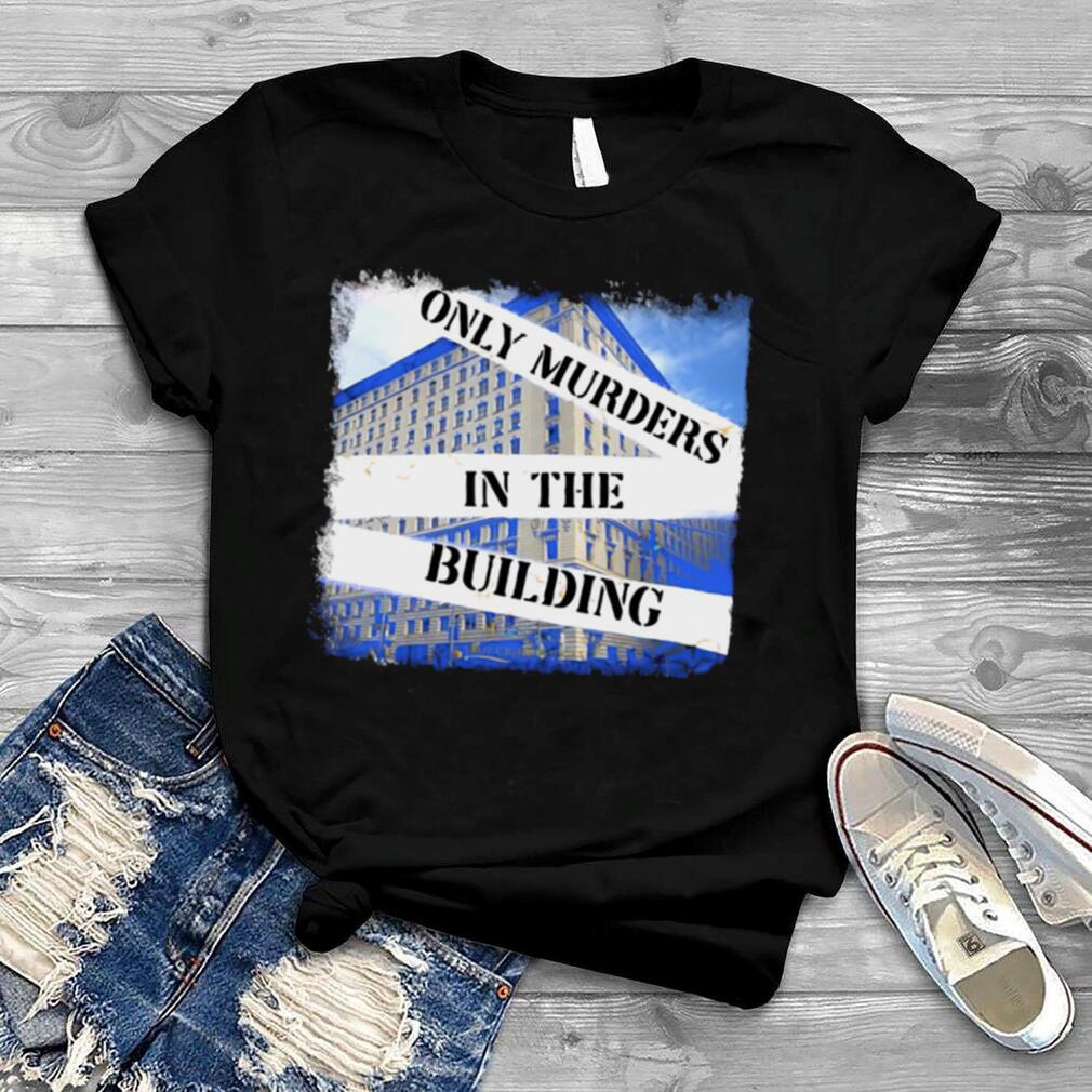 ONLY MURDERS IN THE BUILDING PULLOVER T SHIRT