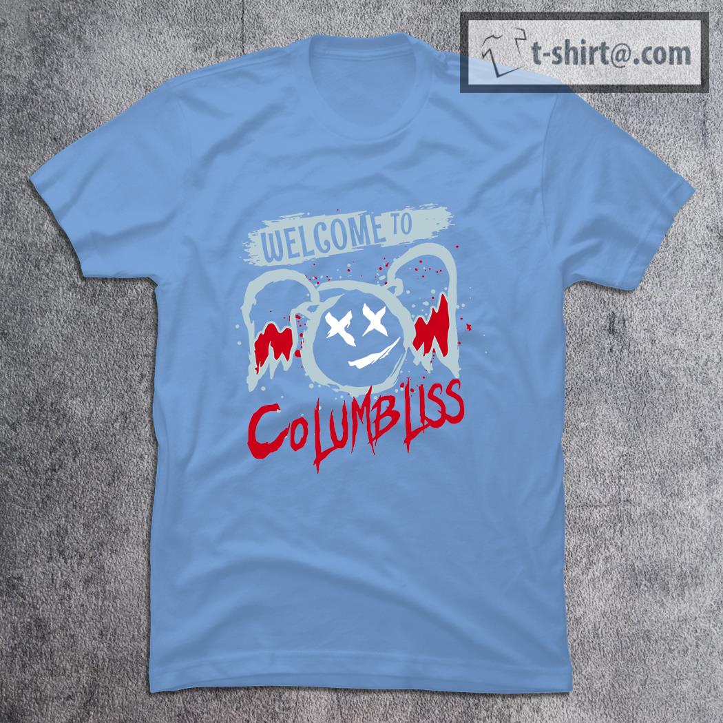 Original welcome to Columbliss shirt