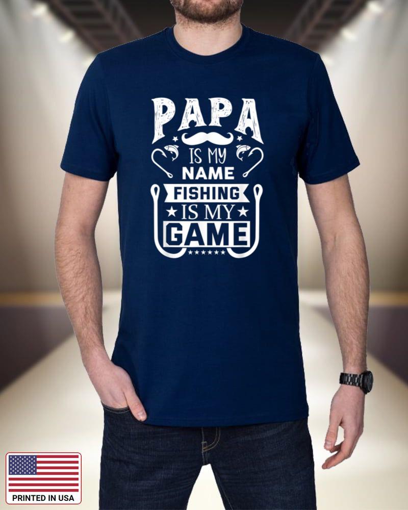 Papa Is My Name Fishing Is My Game Fishing Y3y5W