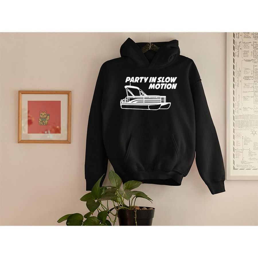 Party in slow motion pontoon boat lake shirt