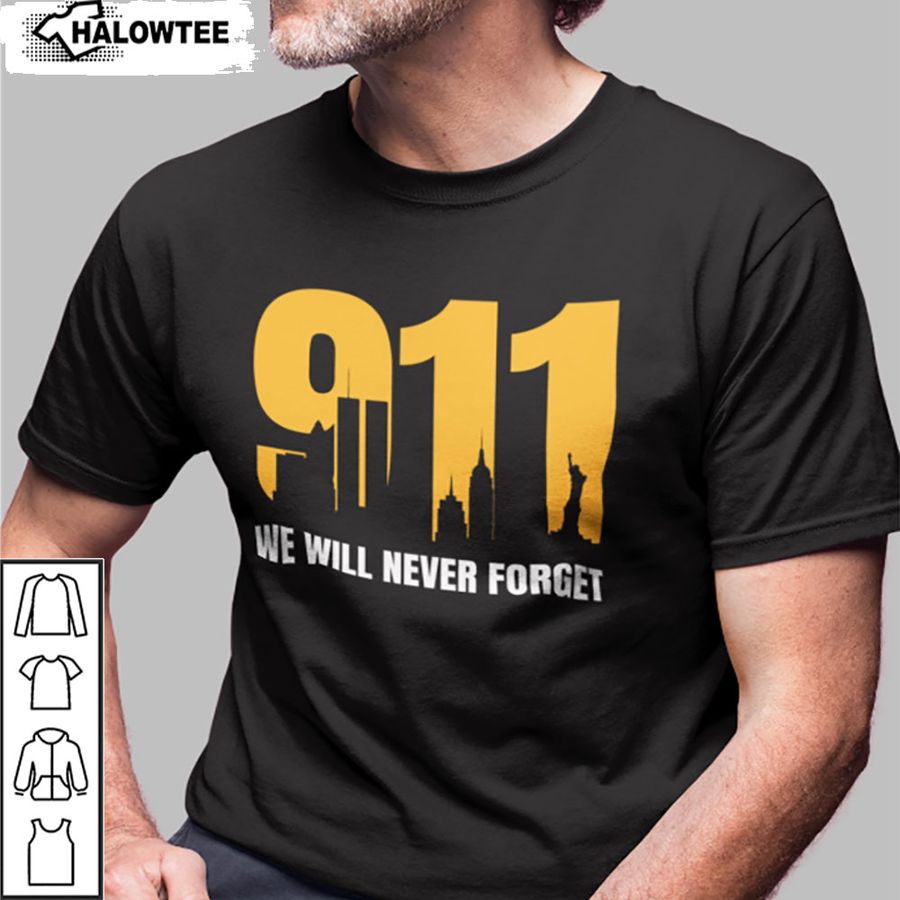 Patriot Day Shirt, 911 Anniversary Shirt, 9 11 Never Forget Shirts, September 11th 9 11 Memorial Shirt Gift Idea For Patriot Day