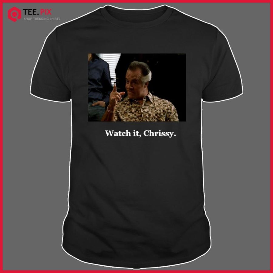 Paulie Watch It Chrissy Shirt