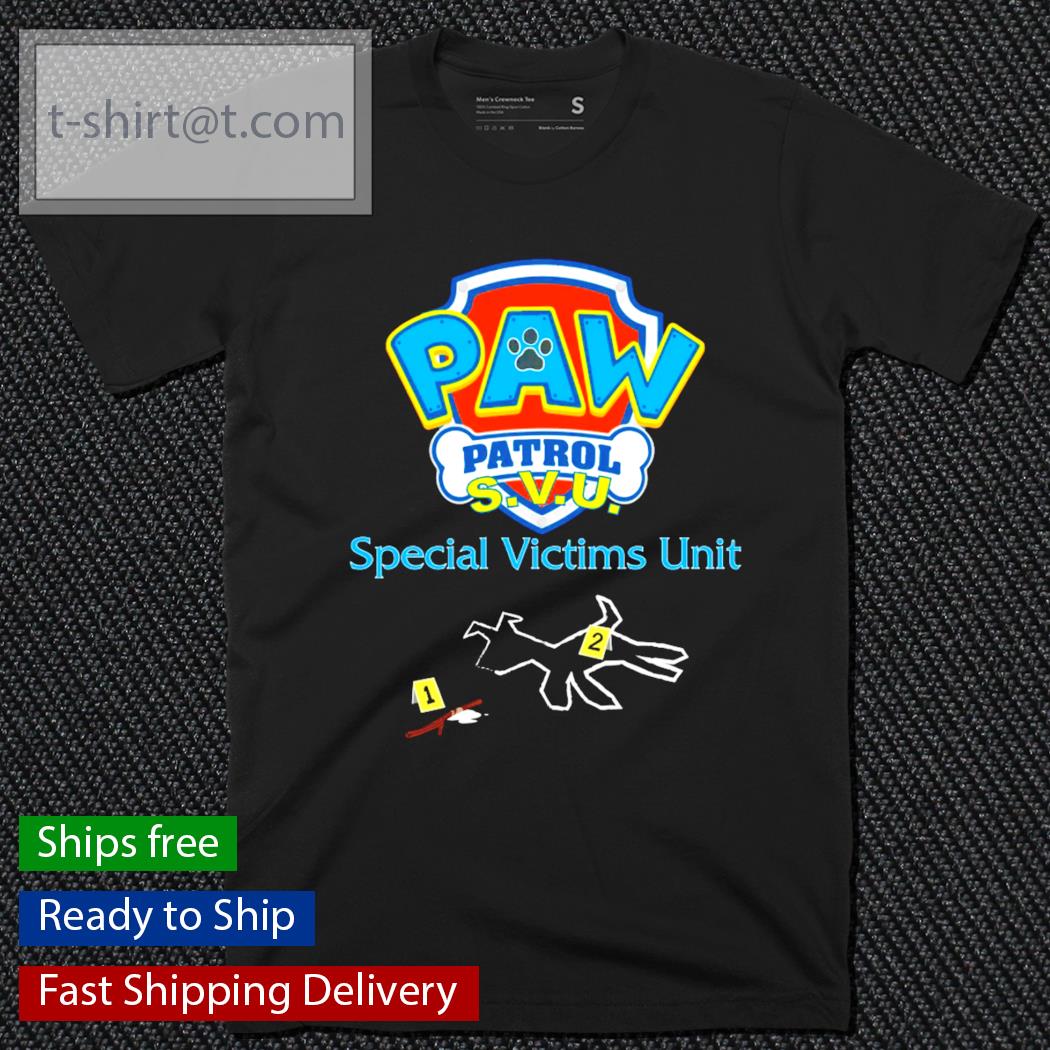 Paw Patrol SVU special victims unit shirt