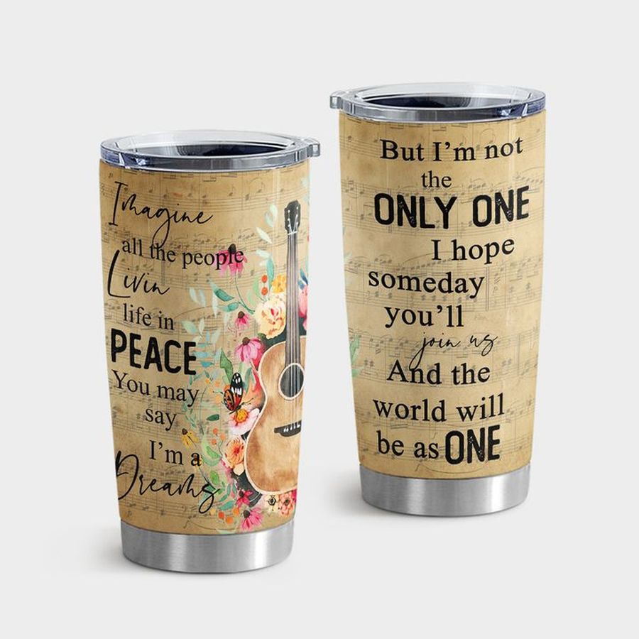 Peace Art Stainless Steel Tumbler, Imagine All The People Living Life In Peace Tumbler Tumbler Cup 20oz , Tumbler Cup 30oz, Straight Tumbler 20oz