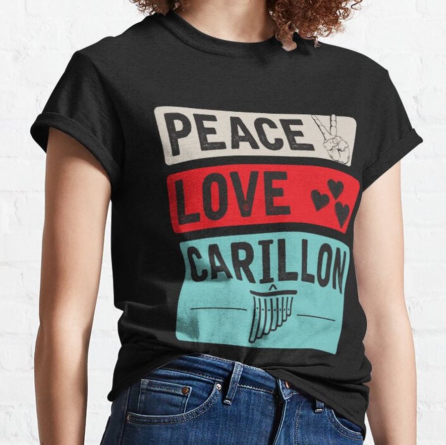 Peace Love Carillon Bell Ringer Music Classic T-Shirt