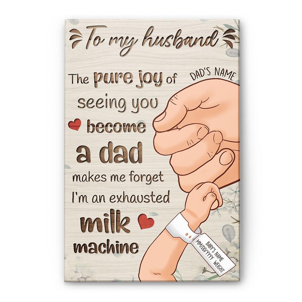 Personalized My Husband The Pure Joy Of Seeing You Become A Dad Poster