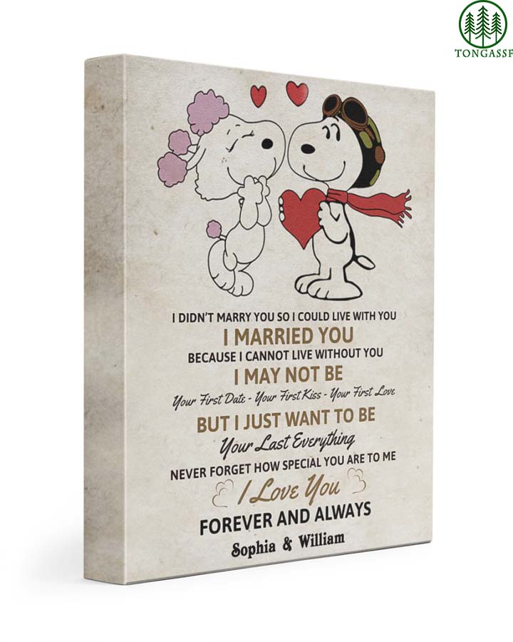 Personalized Snoopy couple love I want to be your last everything canvas