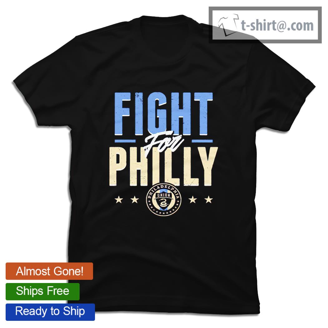 Philadelphia MLS Philadelphia Union fight for Philly shirt