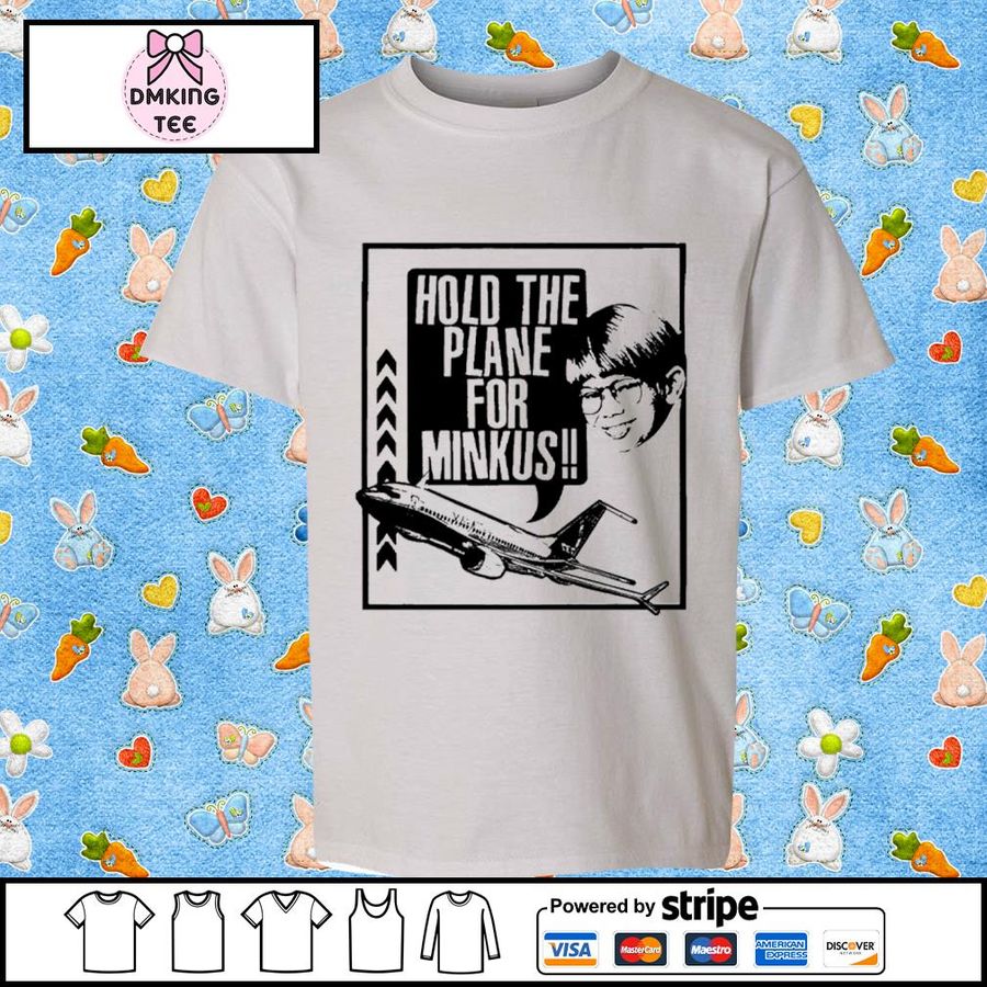 Pod Meets World Hold The Plane For Minkus Shirt