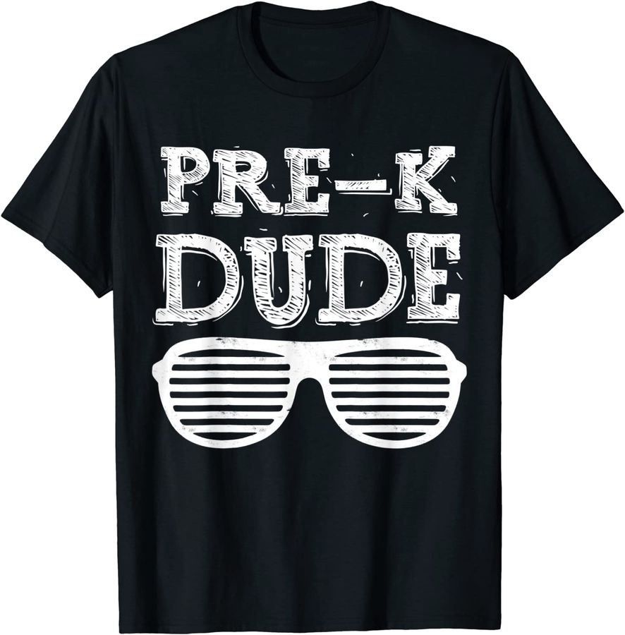 Pre K Dude T-Shirt First Grade Back To School Gift