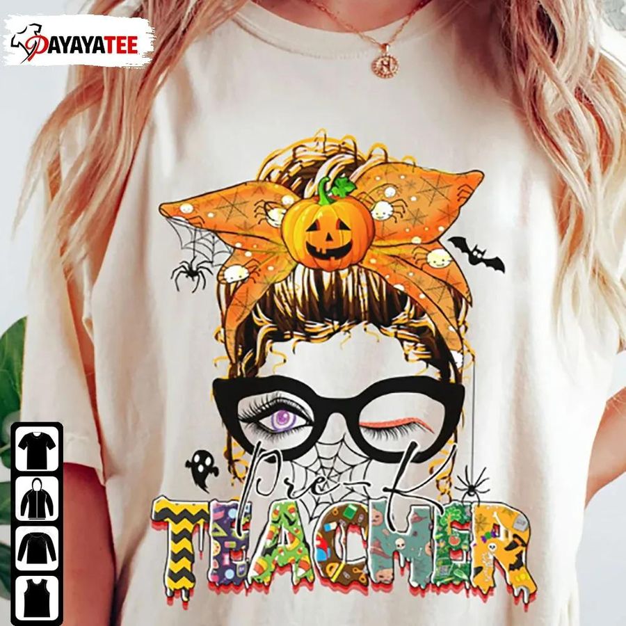 Pre-K Teacher Halloween Shirt Messy Bun Preschool Teacher Halloween Costume
