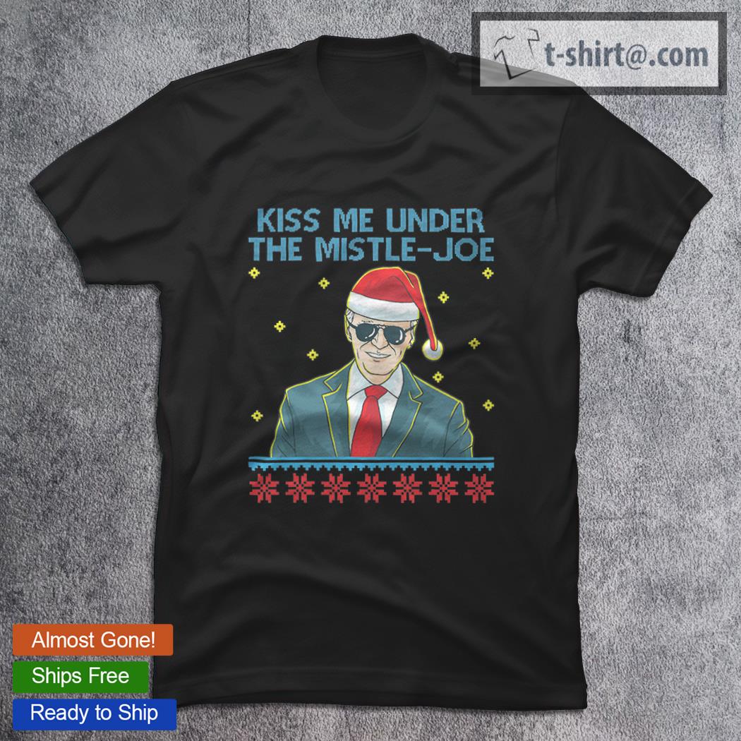 Premium kiss Me Under The Mistle Joe Christmas T-Shirt