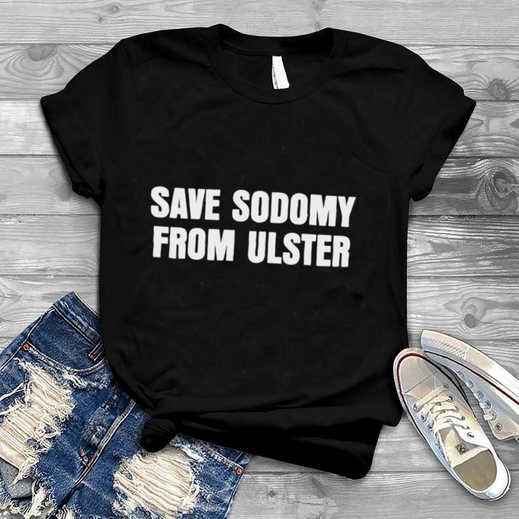 Pride Save Sodomy From Ulster T Shirt