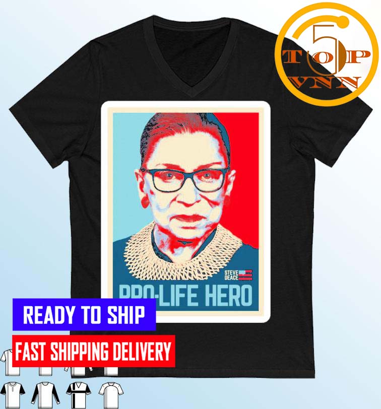 Pro-Life Hero Steve Deace Notorious RBG Ruth Bader Ginsburg Fan Gifts T-Shirt