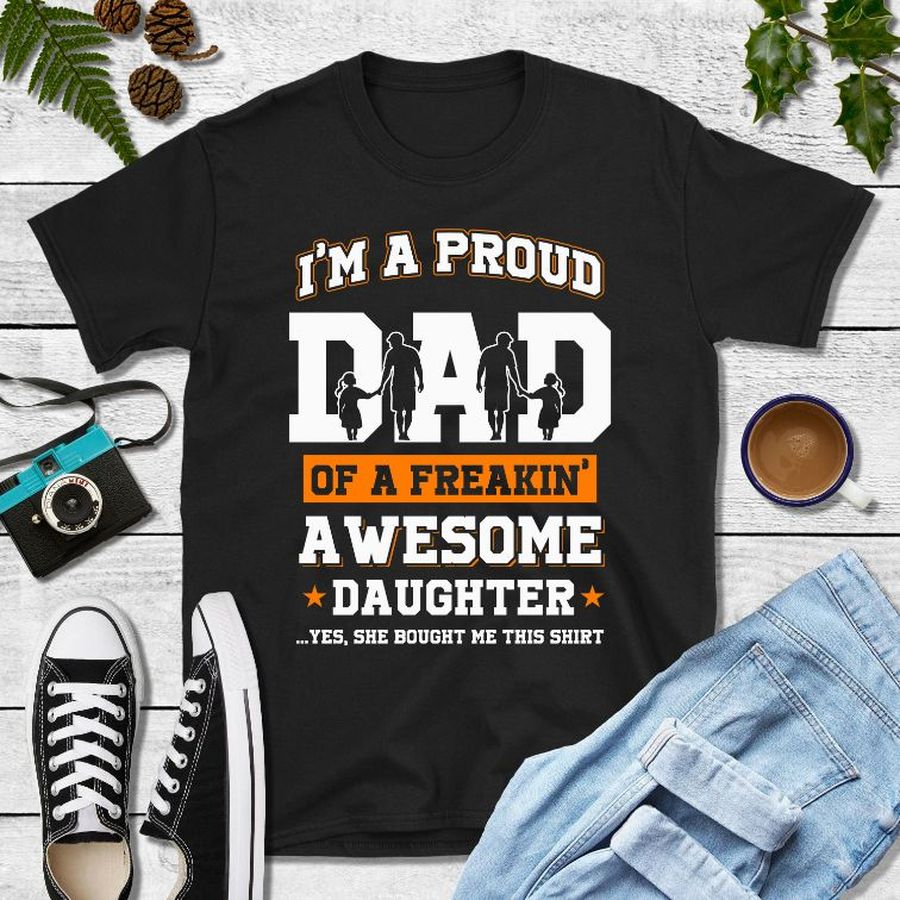 Proud Dad Daughter Shirt