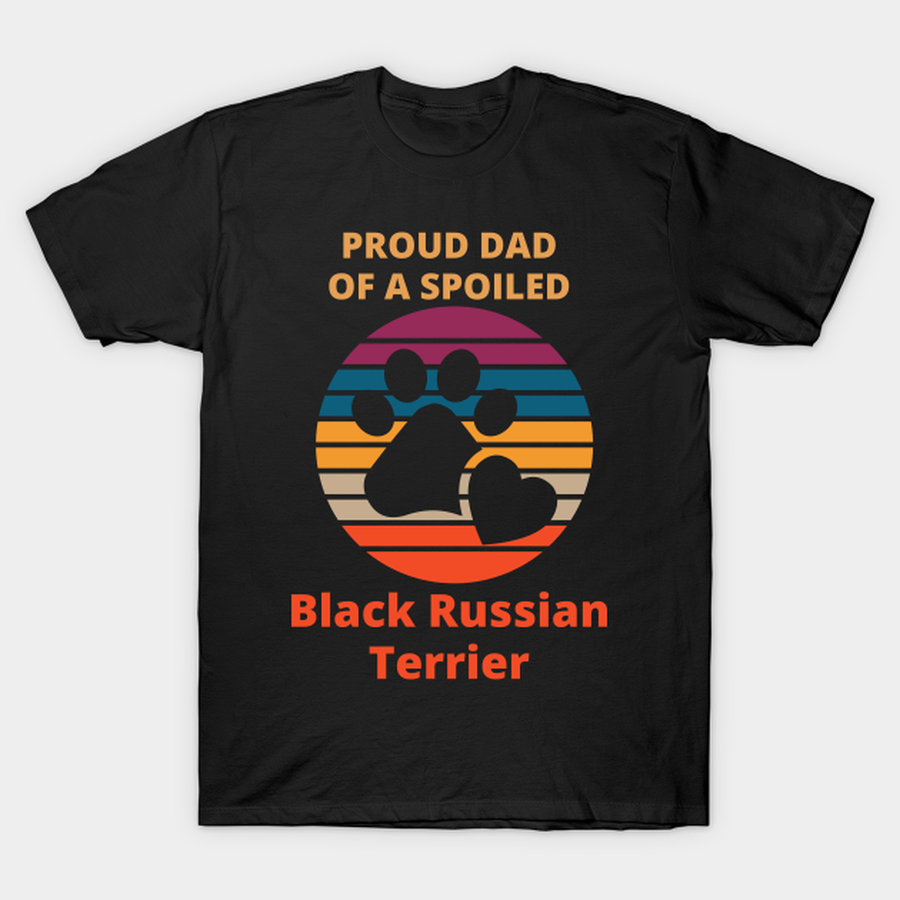 Proud dad of a spoiled  Black Russian Terrier T-shirt, Hoodie, SweatShirt, Long Sleeve.png