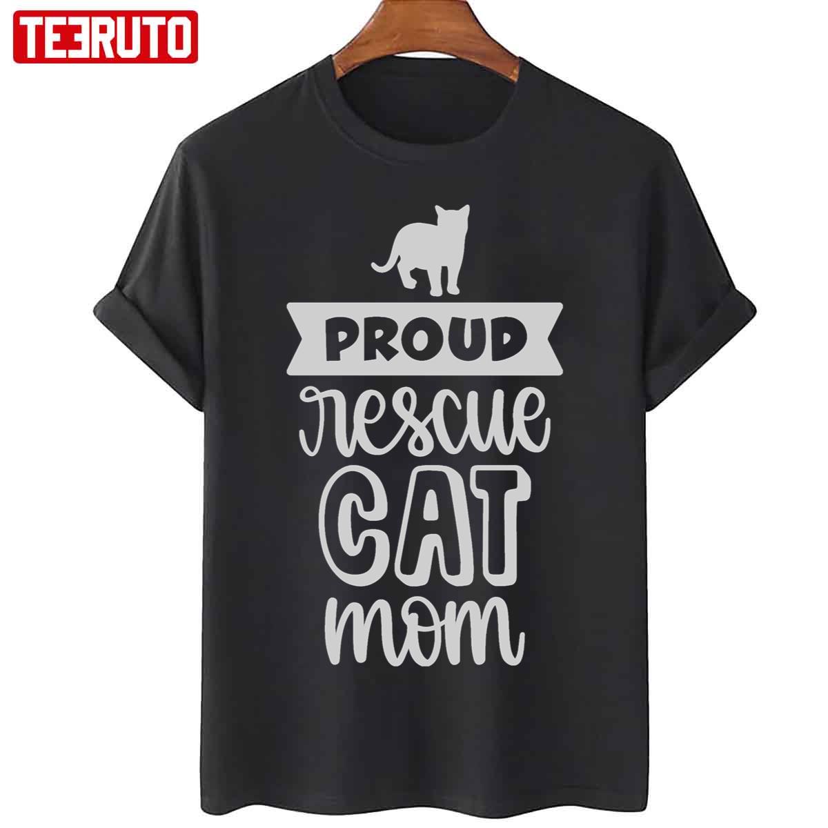 Proud Rescue Cat Mom Quote Unisex T-Shirt