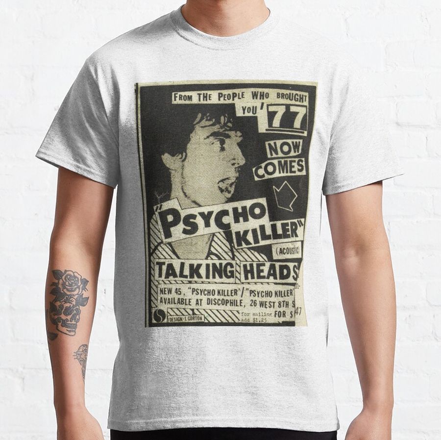Psycho Killer - Talking Heads post-punk concert poster 1977 Classic T-Shirt