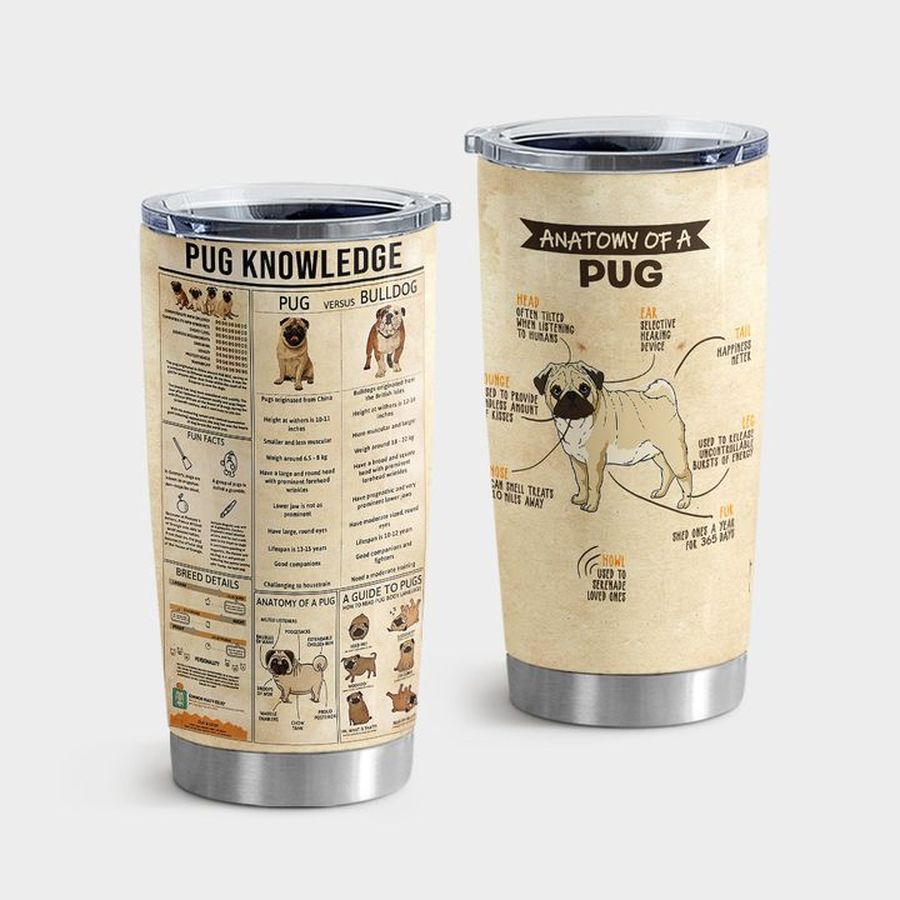 Pug Puppy Tumbler Cups, Pug Knowledge Tumbler Tumbler Cup 20oz , Tumbler Cup 30oz, Straight Tumbler 20oz