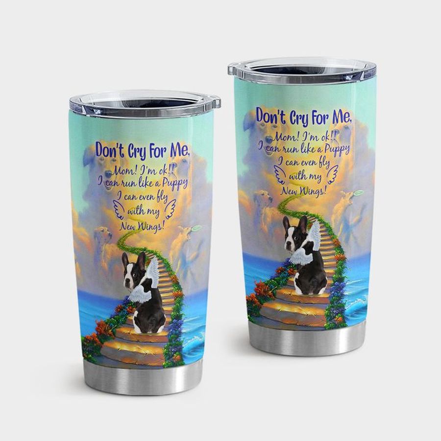 Pug Puppy Tumbler With Lid, Pug Do Not Cry For Me Tumbler Tumbler Cup 20oz , Tumbler Cup 30oz, Straight Tumbler 20oz