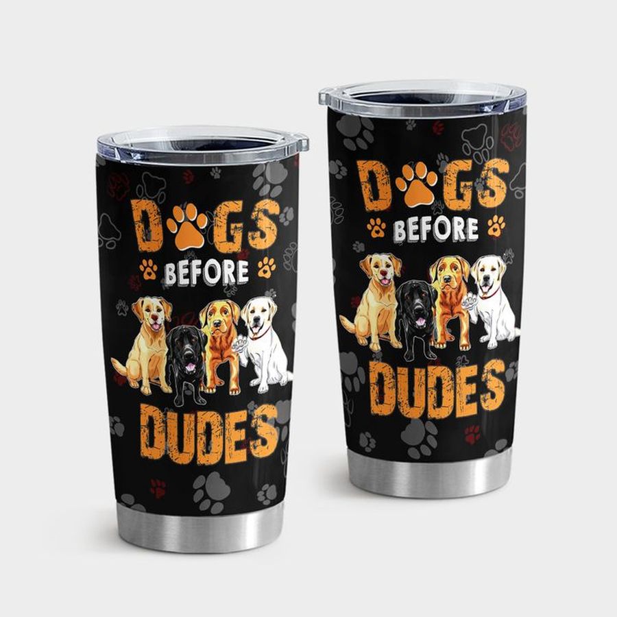 Puppy Stainless Steel Tumbler, Dogs Before Dudes Tumbler Tumbler Cup 20oz , Tumbler Cup 30oz, Straight Tumbler 20oz