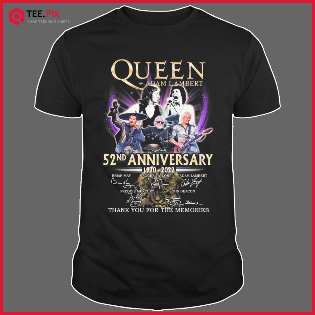 Queen + Adam Lambert 52nd Anniversary 1970-2022 Thank You For The Memories Signatures Shirt