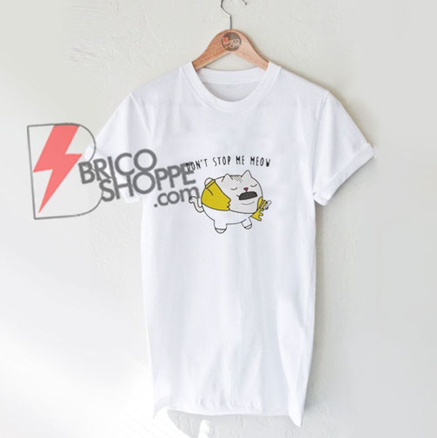 Queen Don’t Stop Me Meow T-Shirt – Funny’s Freddie Mercury Cat Shirt