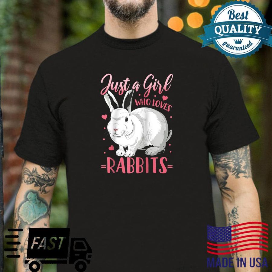 Rabbit Just A Girl Who Loves Rabbits Shirt