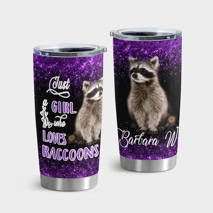 Raccoon Cute Insulated Tumbler, Raccoon Just A Girl Who Loves Raccoons Tumbler Tumbler Cup 20oz , Tumbler Cup 30oz, Straight Tumbler 20oz