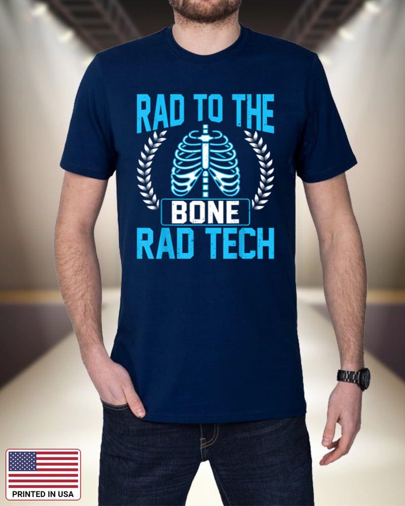 Rad to the Bone Rad Tech - Radiologic Technologist Xray Tech mY2dY