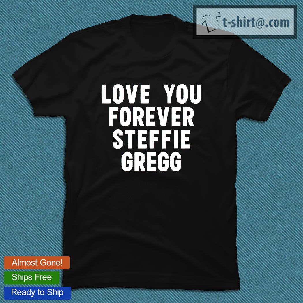 Raheem Sterling love You forever Steffie Gregg T-shirt