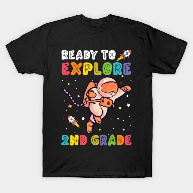 Ready To Explore 2nd Grade T-shirt, Hoodie, SweatShirt, Long Sleeve