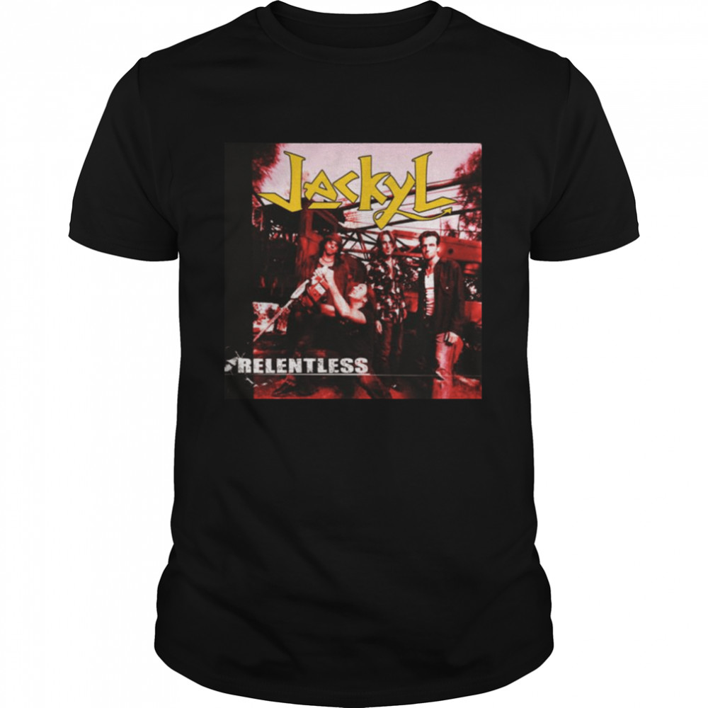 Relentless The Jackyl Rock Band shirt