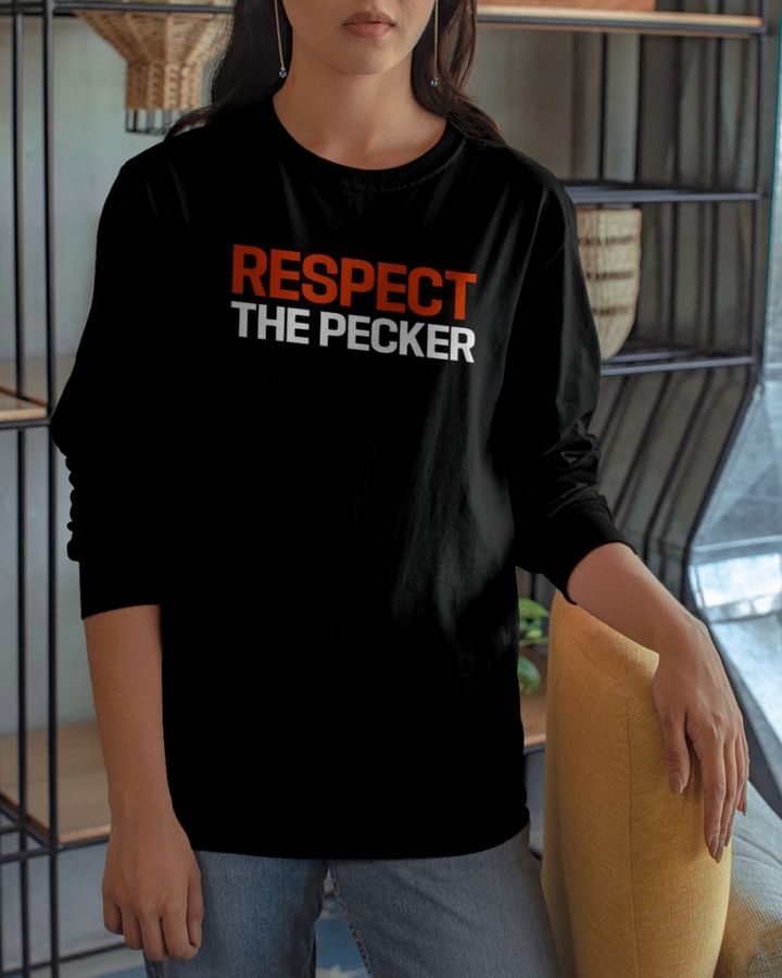 Respect The Pecker Shirt