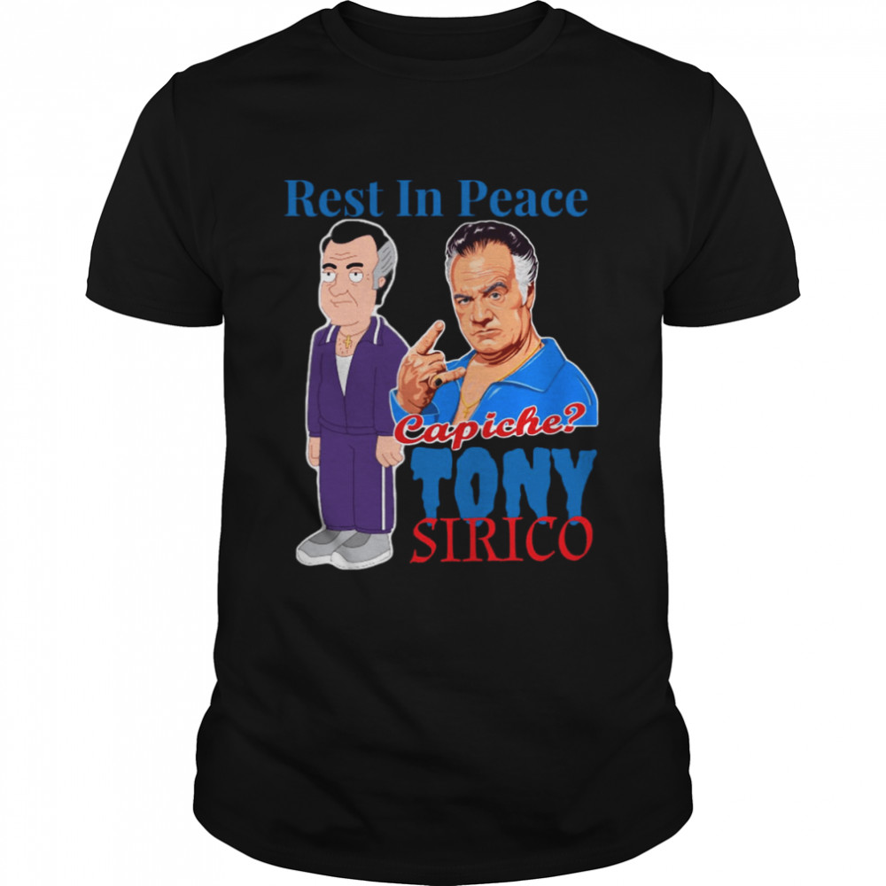 Rest In PeaceTony Sirico Famous shirt