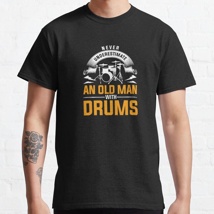 Retired Drummer Musician Gift Idea Drums Pullover Classic T-Shirt