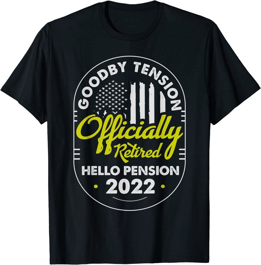 Retired Stop Tension Hello Pension 2022 Funny Retirement