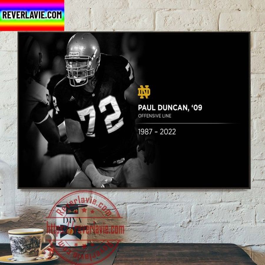 RIP Paul Duncan 1987-2022 Offensive Line Notre Dame Football Home Decor Poster Canvas