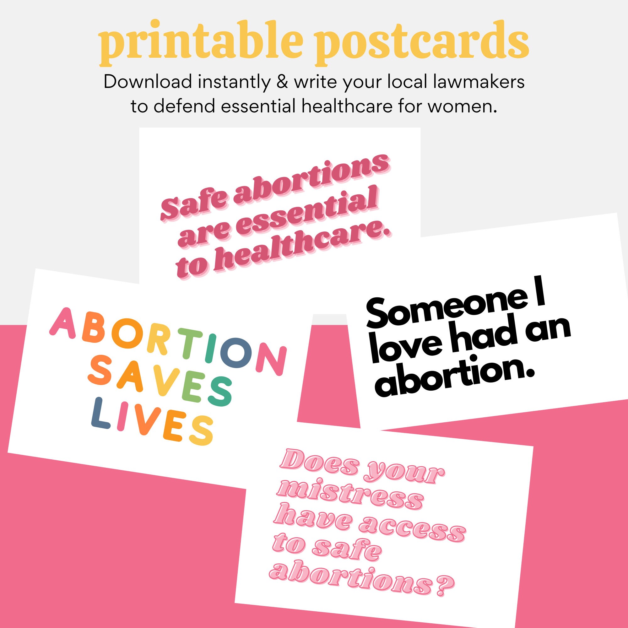 Roe v Wade Pro Choice Postcards - Write Your Local Lawmakers