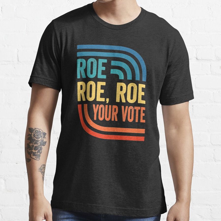Roe Your Vote Women's Rights Vintage Essential T-Shirt