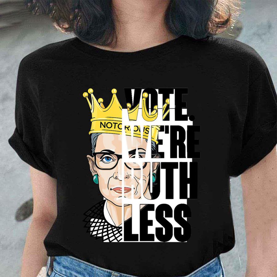 Ruth Bader notorious Vote We’re Ruthless Vintage shirt